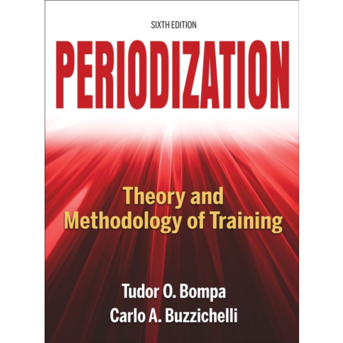 Human Kinetics Publishers Periodization-6th Edition (inbunden, eng)