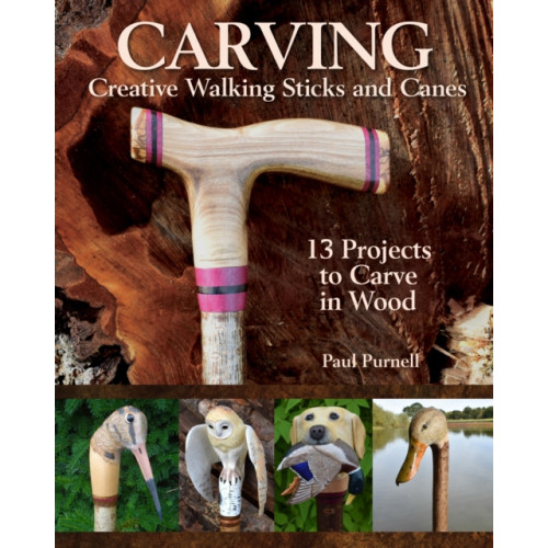 Fox Chapel Publishing Carving Creative Walking Sticks and Canes (häftad, eng)