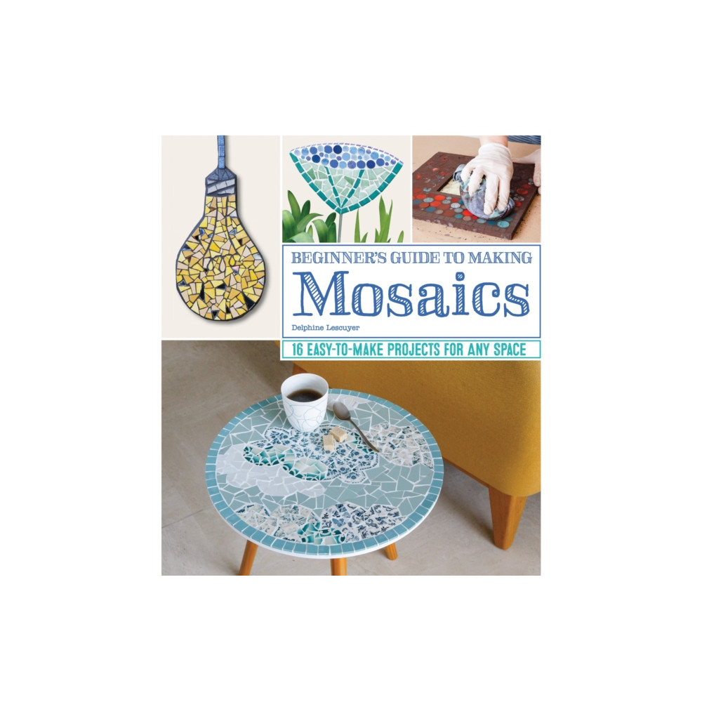 Produktbild för Beginner's Guide to Making Mosaics (häftad, eng)