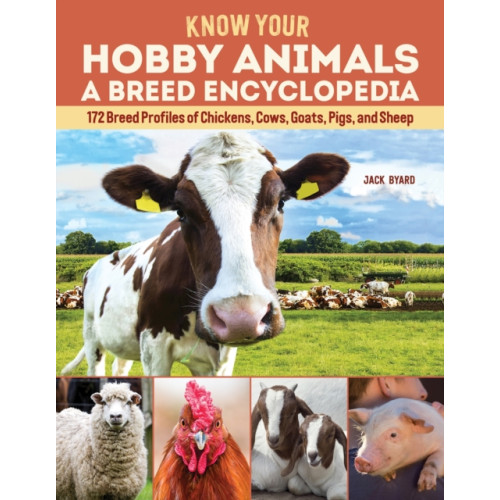 Fox Chapel Publishing Know Your Hobby Animals: A Breed Encyclopedia (häftad, eng)