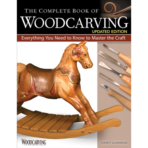 Fox Chapel Publishing The Complete Book of Woodcarving, Updated Edition (häftad, eng)