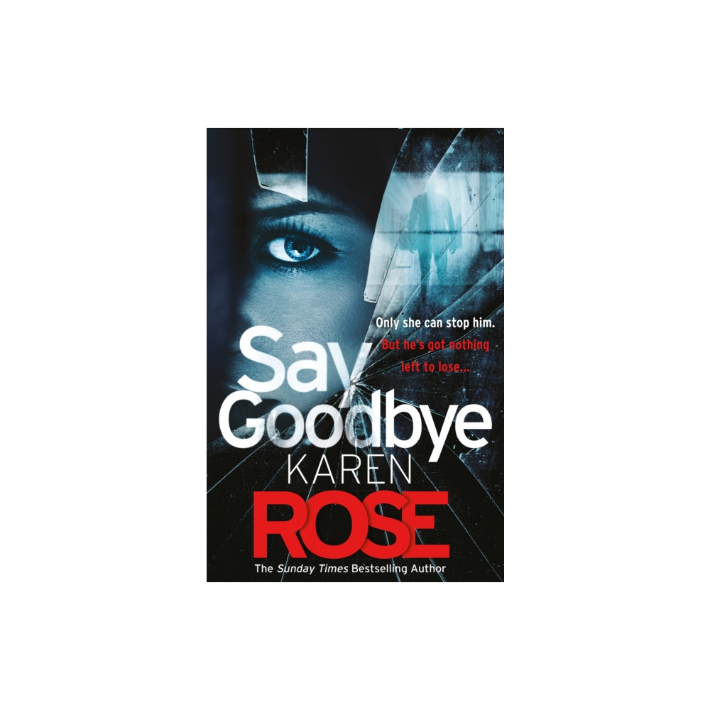 Produktbild för Say Goodbye (The Sacramento Series Book 3) (häftad, eng)