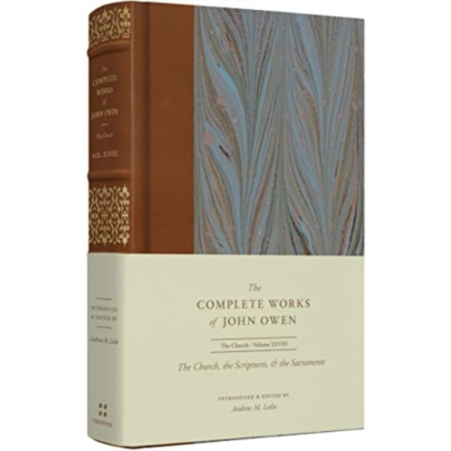 Crossway Books The Church, the Scriptures, and the Sacraments (Volume 28) (inbunden, eng)