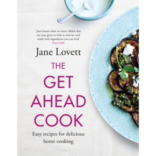 Headline Publishing Group The Get-Ahead Cook (inbunden, eng)