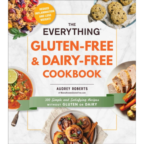 Adams Media Corporation The Everything Gluten-Free & Dairy-Free Cookbook (häftad, eng)