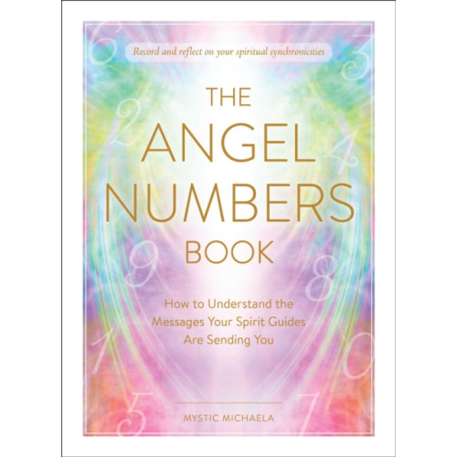 Adams Media Corporation The Angel Numbers Book (inbunden, eng)