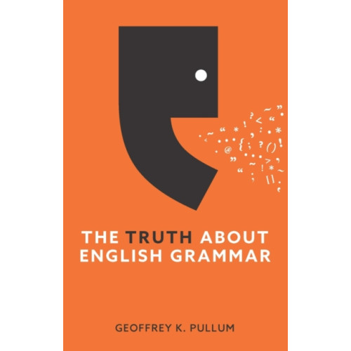 John Wiley And Sons Ltd The Truth About English Grammar (inbunden, eng)