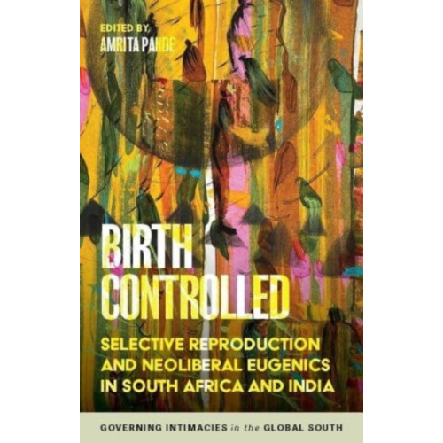 Manchester university press Birth Controlled (häftad, eng)