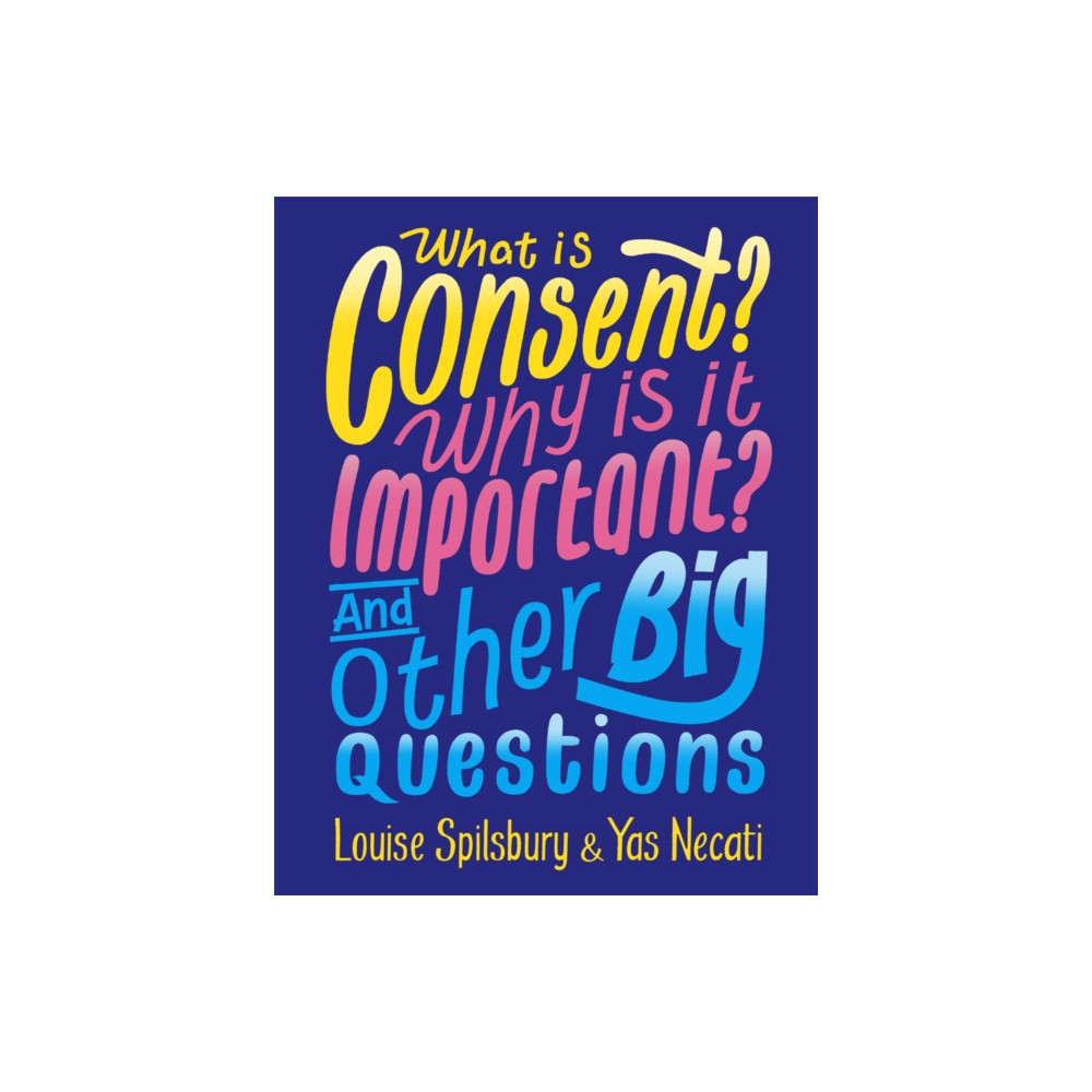 Produktbild för What is Consent? Why is it Important? And Other Big Questions (häftad, eng)