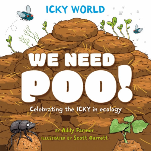 Hachette Children's Group Icky World: We Need POO! (häftad, eng)