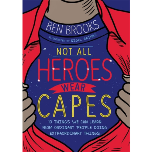 Hachette Children's Group Not All Heroes Wear Capes (häftad, eng)