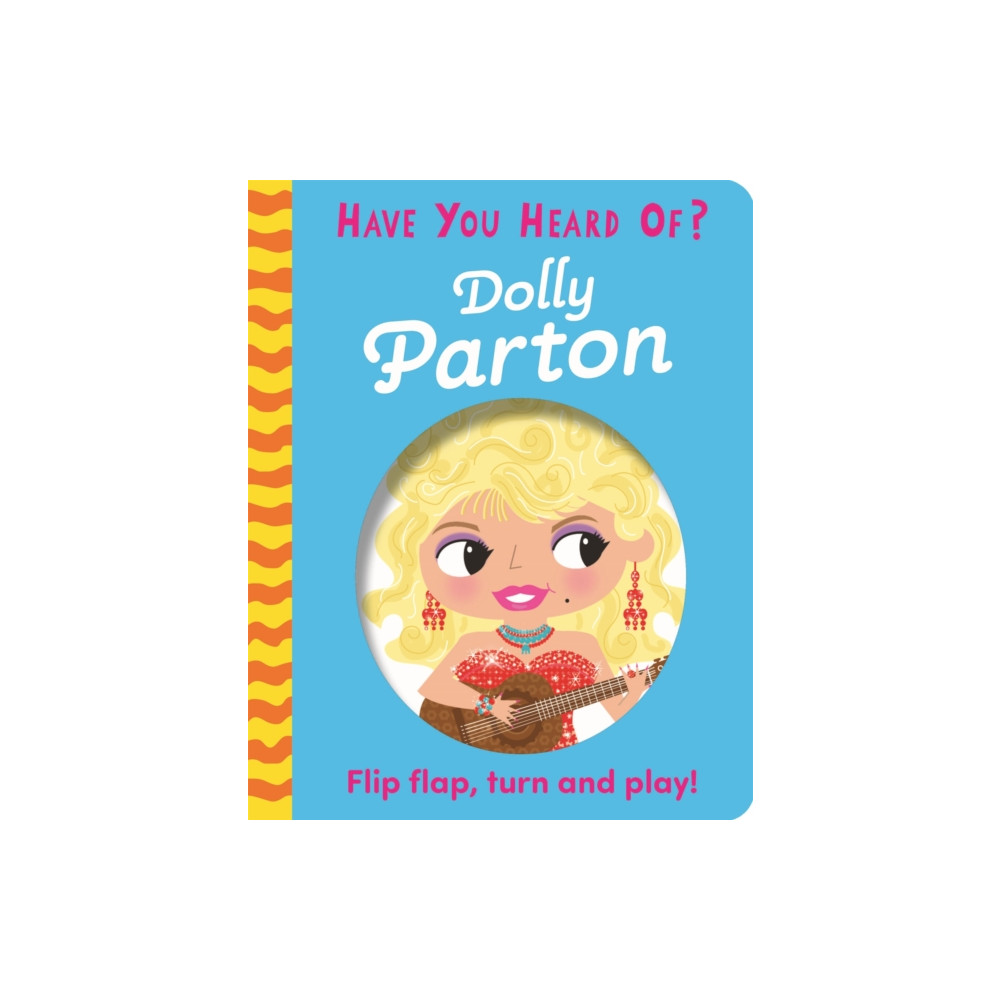 Produktbild för Have You Heard Of?: Dolly Parton (bok, board book, eng)