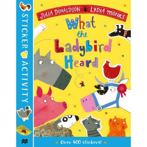 Pan Macmillan The What the Ladybird Heard Sticker Book (häftad, eng)