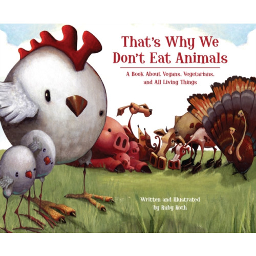 North Atlantic Books,U.S. That's Why We Don't Eat Animals (inbunden, eng)