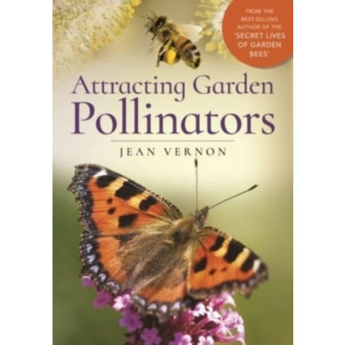 Pen & Sword Books Ltd Attracting Garden Pollinators (inbunden, eng)