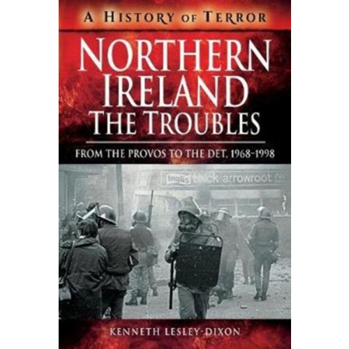 Pen & Sword Books Ltd Northern Ireland: The Troubles (häftad, eng)