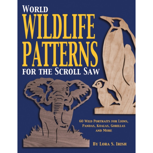 Fox Chapel Publishing World Wildlife Patterns for the Scroll Saw (häftad, eng)