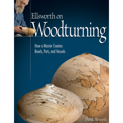 Fox Chapel Publishing Ellsworth on Woodturning (häftad, eng)