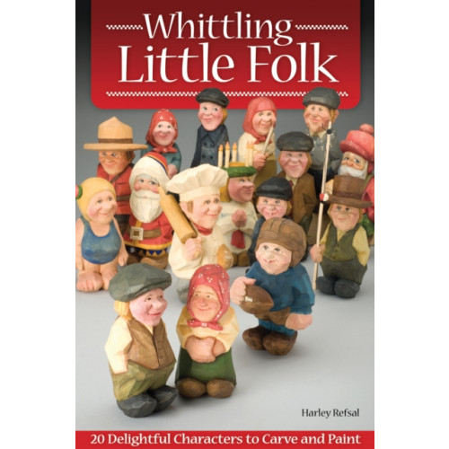 Fox Chapel Publishing Whittling Little Folk (häftad, eng)