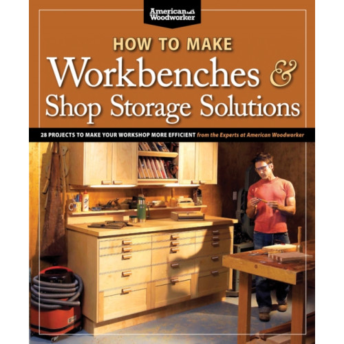 Fox Chapel Publishing How to Make Workbenches & Shop Storage Solutions (häftad, eng)