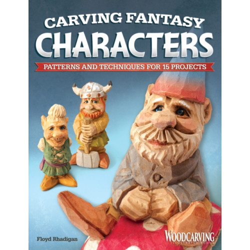 Fox Chapel Publishing Carving Fantasy Characters (häftad, eng)