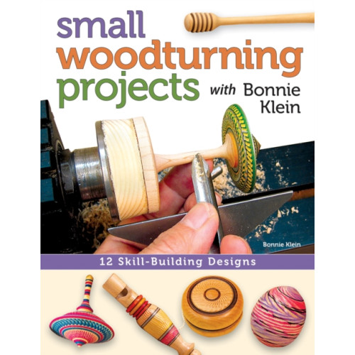 Fox Chapel Publishing Small Woodturning Projects with Bonnie Klein (häftad, eng)