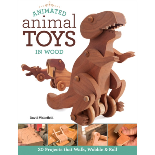 Fox Chapel Publishing Animated Animal Toys in Wood (häftad, eng)