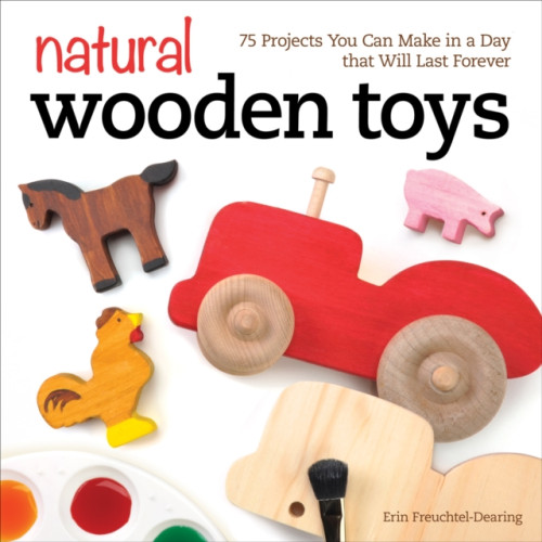 Fox Chapel Publishing Natural Wooden Toys (häftad, eng)