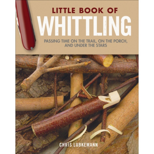 Fox Chapel Publishing Little Book of Whittling Gift Edition (inbunden, eng)