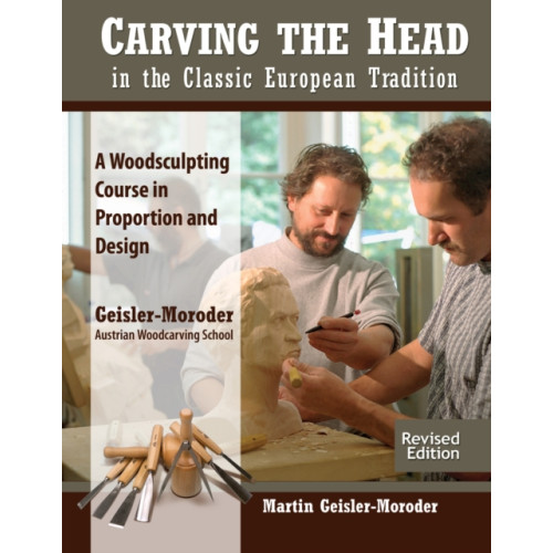 Fox Chapel Publishing Carving the Head in the Classic European Tradition, Revised Edition (häftad, eng)