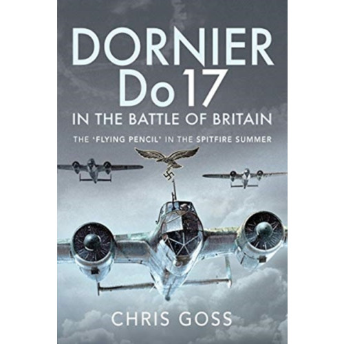 Pen & Sword Books Ltd Dornier Do 17 in the Battle of Britain (inbunden, eng)