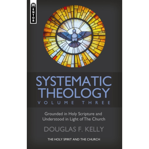 Christian Focus Publications Ltd Systematic Theology (Volume 3) (inbunden, eng)