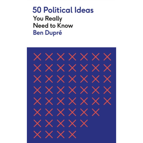 Quercus Publishing 50 Political Ideas You Really Need to Know (häftad, eng)