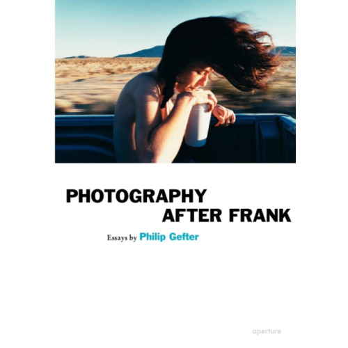 Aperture Photography After Frank (häftad, eng)