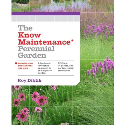 Workman Publishing The Know Maintenance Perennial Garden (häftad, eng)