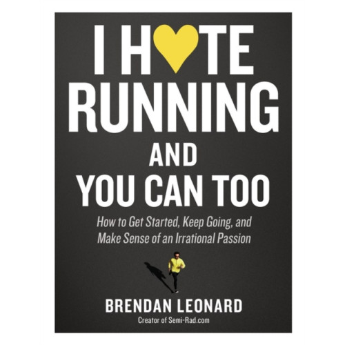 Workman Publishing I Hate Running and You Can Too (häftad, eng)