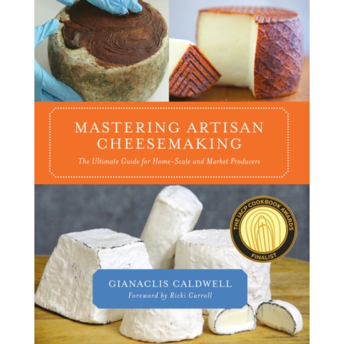 Chelsea Green Publishing Co Mastering Artisan Cheesemaking (häftad, eng)