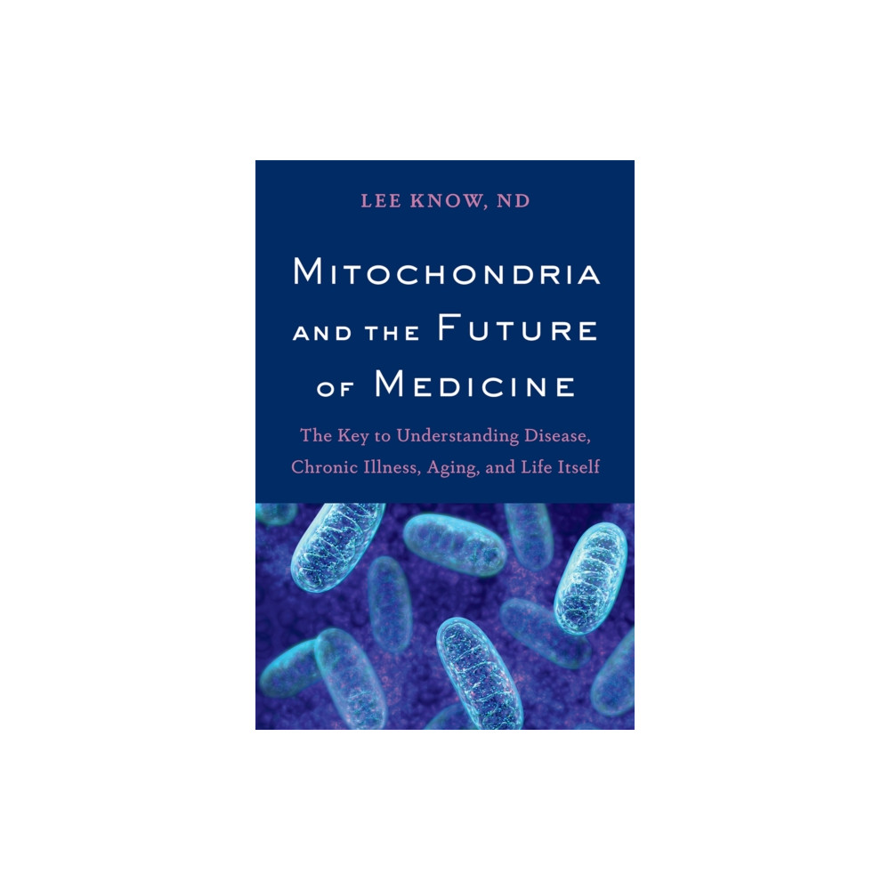 Produktbild för Mitochondria and the Future of Medicine (häftad, eng)