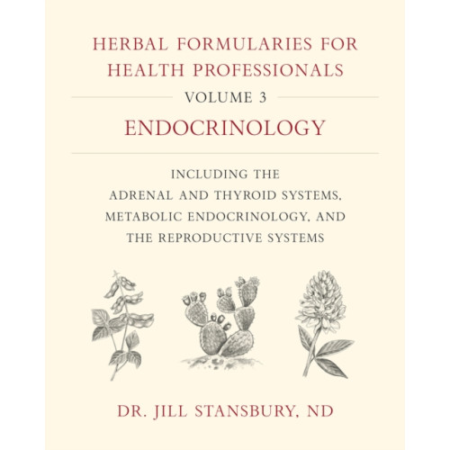 Chelsea Green Publishing Co Herbal Formularies for Health Professionals, Volume 3 (inbunden, eng)