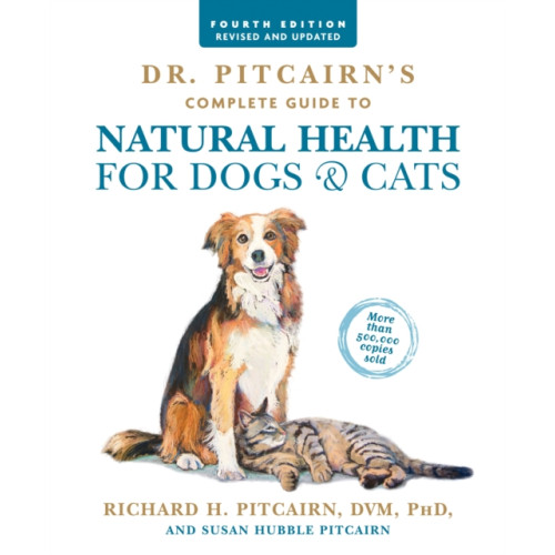 Rodale Press Dr. Pitcairn's Complete Guide to Natural Health for Dogs & Cats (4th Edition) (häftad, eng)