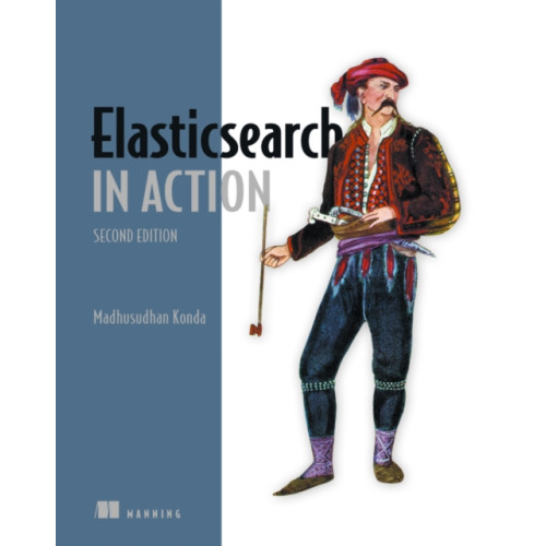 Manning Publications Elasticsearch in Action (häftad, eng)