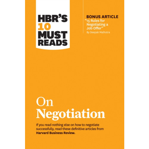 Harvard Business Review Press HBR's 10 Must Reads on Negotiation (with bonus article "15 Rules for Negotiating a Job Offer" by Deepak Malhotra) (häftad, eng)