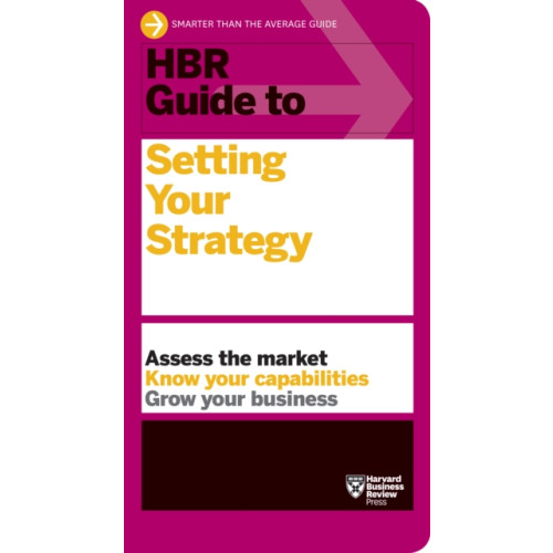 Harvard Business Review Press HBR Guide to Setting Your Strategy (häftad, eng)