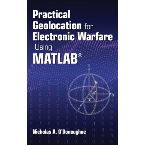 Artech House Publishers Practical Geolocation for Electronic Warfare Using MATLAB (inbunden, eng)