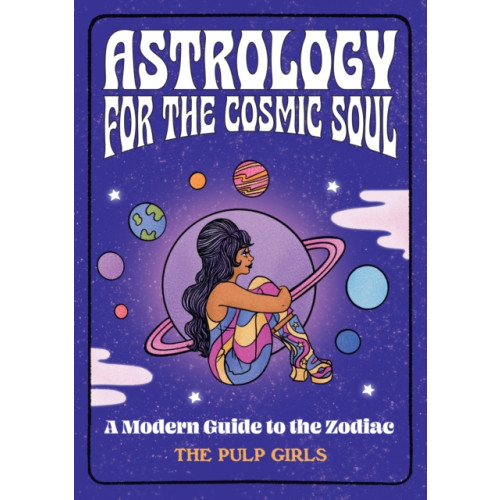 Quarto Publishing Group USA Inc Astrology for the Cosmic Soul (inbunden, eng)