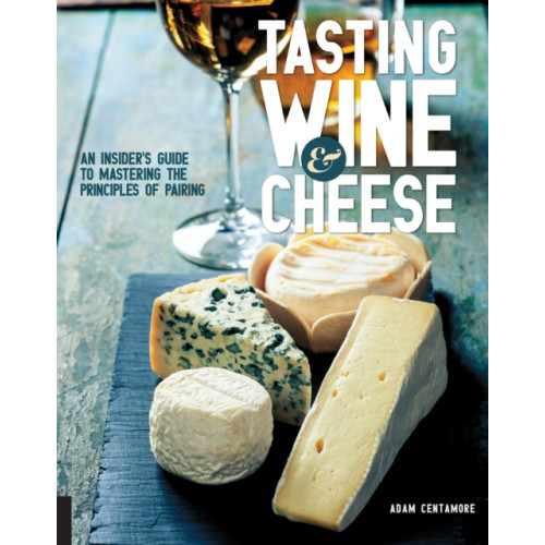 Quarto Publishing Group USA Inc Tasting Wine and Cheese (häftad, eng)