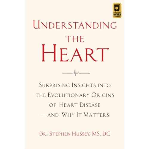 Chelsea Green Publishing Co Understanding the Heart (häftad, eng)