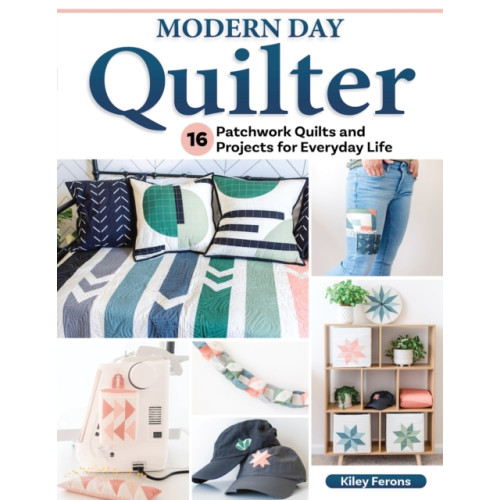 Fox Chapel Publishing Modern Day Quilter (häftad, eng)