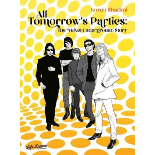 Humanoids, Inc All Tomorrow's Parties: The Velvet Underground Story (inbunden, eng)