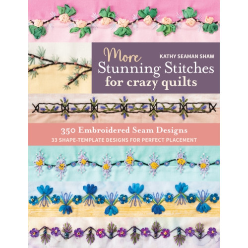 C & T Publishing More Stunning Stitches for Crazy Quilts (häftad, eng)